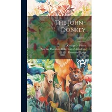 (英文圖書)The John-donkey; Volume 1 精裝版, Legare Street Press, 英文