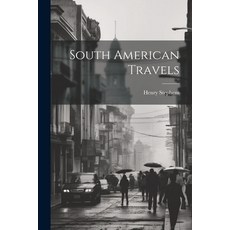 (英文圖書) South American Travels 平裝版, Legare Street Press, 英文