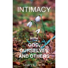 (英文圖書) Intimacy with God Ourselves and Others 平裝版, Mary L. Lyon, 英文