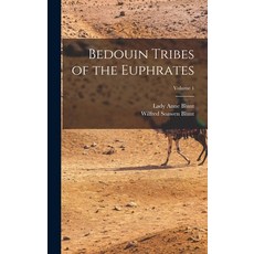 (英文圖書) Bedouin Tribes of the Euphrates; Volume 1 精裝版, Legare Street Press, 英文