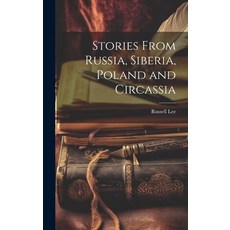 (英文圖書) Stories From Russia Siberia Poland and Circassia 精裝版, Legare Street Press, 英文
