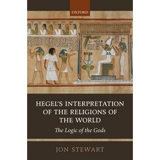 Hegel's Interpretation of the Religions of the World: The Logic of the Gods 精裝版, Oxford University Press, USA, 英文