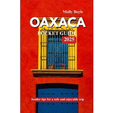 (英文圖書) Oaxaca Pocket Guide 2025: Insider tips for a safe and enjoyable trip 平裝版, Independently Published, 英文