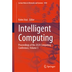 (英文圖書) Intelligent Computing: Proceedings of the 2024 Computing Conference Volume 3 精裝版, Springer, 英文
