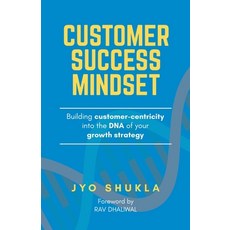 (英文圖書) Customer Success Mindset 平裝版, Jyotasana Shukla, 英文