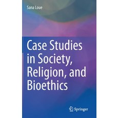 Case Studies in Society Religion and Bioethics 精裝版, Springer, 英文
