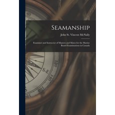 (英文圖書) Seamanship [microform]: Examiner and Instructor of Masters and Mates for the Marine Board Exa... 平裝版, Legare Street Press, 英文