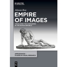 (英文圖書) Empire of Images: Visualizing the Conquered in the Roman Republic 精裝版, Walter de Gruyter, 英文