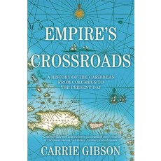 (英文圖書) Empire's Crossroads: A History of the Caribbean from Columbus to the Present Day 平裝版, Grove Press, 英文