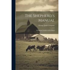 (英文圖書) The Shepherd's Manual: A Practical Treatise on the Sheep 平裝版, Legare Street Press, 英文