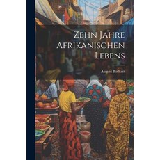 (英文圖書) Zehn Jahre Afrikanischen Lebens 平裝版, Legare Street Press, 英文