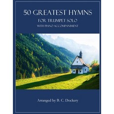 (英文圖書) 50 Greatest Hymns for Trumpet Solo with Piano Accompaniment 平裝版, Independently Published, 英文