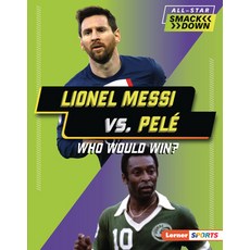 (英文圖書)Lionel Messi vs. Pelé： Who Would Win? 圖書館裝訂, Lerner Publications (Tm), 英文