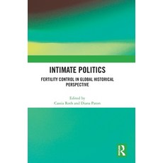 (英文圖書) Intimate Politics: Fertility Control in Global Historical Perspective 精裝版, Routledge, 英文