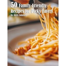 (英文圖書) 50 Family-Friendly Recipes for Picky Eaters 平裝版, Marick Booster, 英文
