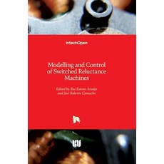 (英文圖書) Modelling and Control of Switched Reluctance Machines 精裝版, Intechopen, 英文