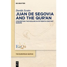 (英文圖書) Juan de Segovia and the Qur'an: Converting the Muslims in Fifteenth-Century Europe 精裝版, de Gruyter, 英文