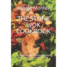 (英文圖書) The Stone Wok Cookbook: Traditional and Healthy Recipes from the Asian Food Culture 平裝版, Independently Published, 英文