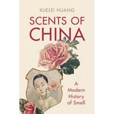 (英文圖書) Scents of China: A Modern History of Smell 精裝版, Cambridge University Press, 英文