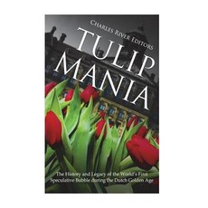 (英文圖書) Tulip Mania: The History and Legacy of the World's First Speculative Bubble during the Dutch ... 平裝版, Createspace Independent Pub..., 英文