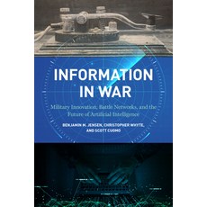 (英文圖書) Information in War: Military Innovation Battle Networks and the Future of Artificial Intell... 精裝版, Georgetown University Press, 英文