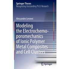 (英文圖書) Modeling the Electrochemo-poromechanics of Ionic Polymer Metal Composites and Cell Clusters 精裝版, Springer, 英文