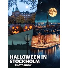 (英文圖書) Halloween In Stockholm Photo Book: Explore 40 Spooky Images Capturing Halloween... 平裝版, Independently Published, 英文