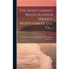 (英文圖書) The Montgomery White Sulphur Springs Montgomery Co. Va. .. 精裝版, Legare Street Press, 英文