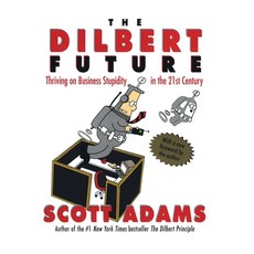 (英文圖書) The Dilbert Future: Thriving on Stupidity in the 21st Century 平裝版, Harper Business, 英文