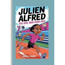 (英文圖書)Julien Alfred: The Girl Who Runs Fast 平裝版, Independently Published, 英文