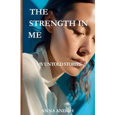 (英文圖書) The Strength In Me: My Untold Stories 平裝版, Anna Andoh, 英文