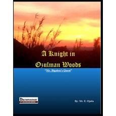 (英文圖書) A Knight In Ozulman Woods: "Mr. Bigalou's Quest" 平裝版, Independently Published, 英文