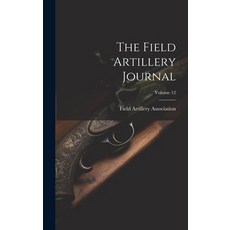 (英文圖書) The Field Artillery Journal; Volume 12 精裝版, Legare Street Press, 英文