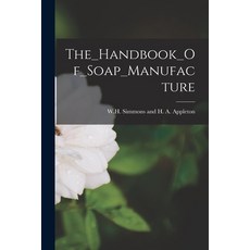 (英文圖書) The_Handbook_Of_Soap_Manufacture 平裝版, Legare Street Press, 英文