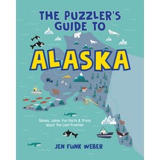 (英文圖書)The Puzzler's Guide to Alaska: Games Jokes Fun Facts & Trivia about the Last F... 精裝版, Alaska Northwest Books, 英文