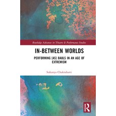 (英文圖書) In-Between Worlds: Performing [as] Bauls in an Age of Extremism 精裝版, Routledge, 英文