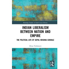(英文圖書) Indian Liberalism Between Nation and Empire: The Political Life of Gopal Krishna Gokhale 精裝版, Routledge, 英文