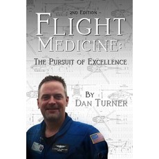 (英文圖書) Flight Medicine: The Pursuit of Excellence 平裝版, Independently Published, 英文
