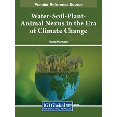(英文圖書) Water-Soil-Plant-Animal Nexus in the Era of Climate Change 精裝版, IGI Global, 英文