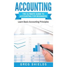 Accounting: The Ultimate Guide to Accounting for Beginners - Learn the Basic Accounting Principles 精裝版, Striveness Publications, 英文