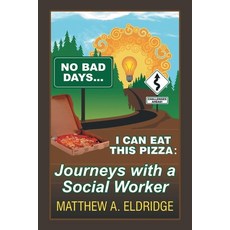 (英文圖書) No Bad Days . . . I Can Eat This Pizza: Journeys with a Social Worker 平裝版, Fulton Books, 英文