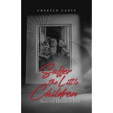 (英文圖書) Suffer the Little Children: Into the Hands of Evil 精裝版, Ccpress, 英文