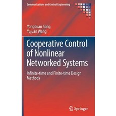 (英文圖書) Cooperative Control of Nonlinear Networked Systems: Infinite-Time and Finite-Time Design Methods 精裝版, Springer, 英文