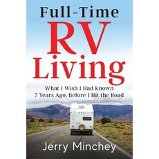 (英文圖書) Full-time RV Living: What I Wish I Had Known 7 Years Ago Before I Hit the Road 平裝版, Stony River Media, 英文