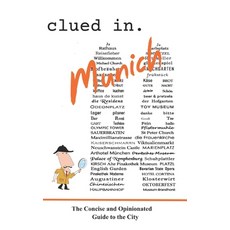 (英文圖書) Clued In Munich: The Concise and Opinionated Guide to the City 平裝版, Independently Published, 英文