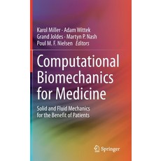 Computational Biomechanics for Medicine: Solid and Fluid Mechanics for the Benefit of Patients 精裝版, Springer, 英文