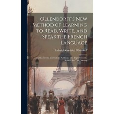 (英文圖書) Ollendorff's New Method of Learning to Read Write and Speak the French Language: ... and Nu... 精裝版, Legare Street Press, 英文