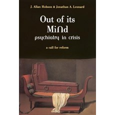 Out of Its Mind: Psychiatry in Crisis a Call for Reform 平裝版, Basic Books, 英文