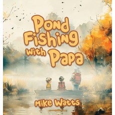 (英文圖書) Pond Fishing with Papa 精裝版, Panda Publishing Agency, 英文