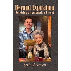 (英文圖書) Beyond Expiration: Surviving a Centenarian Parent 精裝版, Quarry Creek Press, 英文